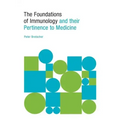 The Foundations of Immunology and their Pertinence to Medicine
