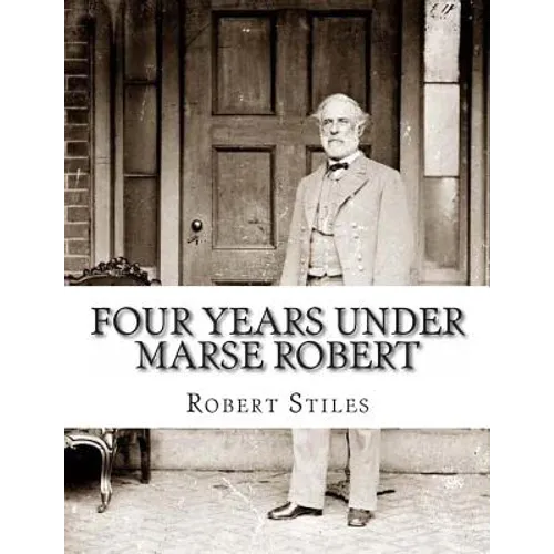 Four Years Under Marse Robert