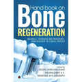 Hand book on Bone regeneration: Materials, Techniques and Procedures: From Research to Clinical Practice