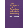 The Prospects of American Industrial Recovery