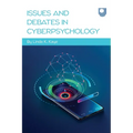 Issues and Debates in Cyberpsychology