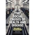 The Social Causes of Health and Disease