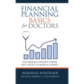 Financial Planning Basics for Doctors: The Personal Finance Course Not Taught in Medical School