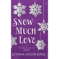 Snow Much Love