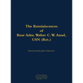The Reminiscences of Rear Adm. Walter C. W. Ansel, USN (Ret.): 1897-1977