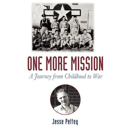 One More Mission: A Journey from Childhood to War