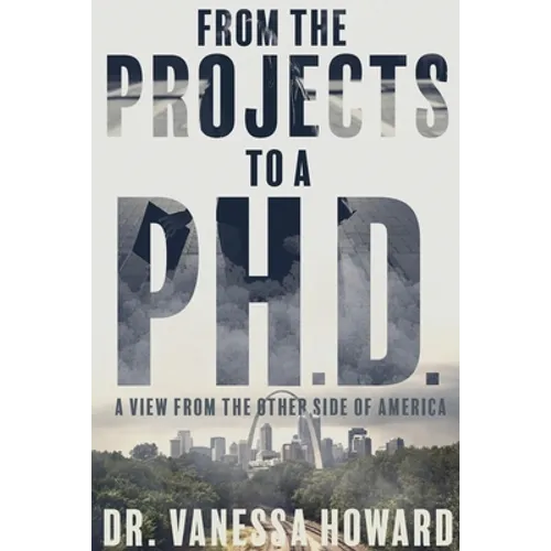 From the Projects to a Ph.D.: A View from the Other Side of America