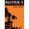 Malcolm X: Visits Abroad