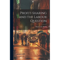 Profit-Sharing and the Labour Question