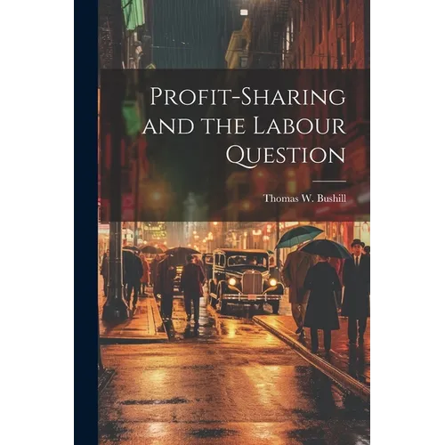 Profit-Sharing and the Labour Question