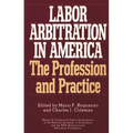 Labor Arbitration in America: The Profession and Practice