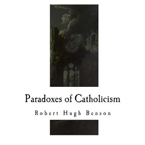 Paradoxes of Catholicism