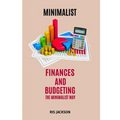 Minimalist: Finances and Budgeting the Minimalist Way