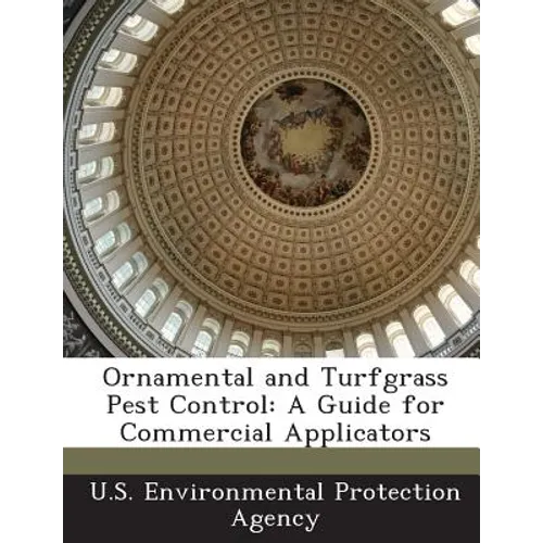 Ornamental and Turfgrass Pest Control: A Guide for Commercial Applicators