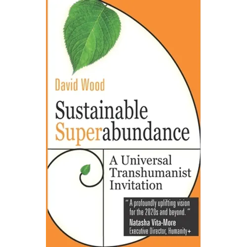 Sustainable Superabundance: A Universal Transhumanist Invitation
