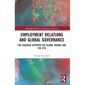 Employment Relations and Global Governance: The Dialogue between the Global Unions and the IFIs
