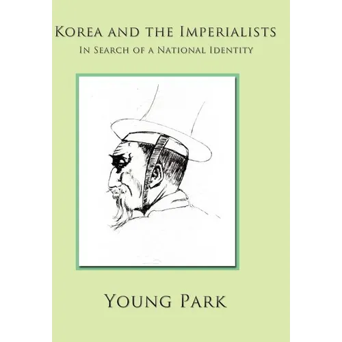 Korea and the Imperialists: In Search of a National Identity