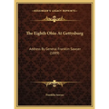 The Eighth Ohio At Gettysburg: Address By General Franklin Sawyer (1889)