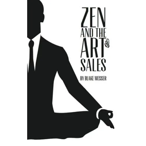 Zen and the Art of Sales: An Eastern Approach to Western Commerce