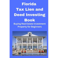 Florida Tax Lien and Deed Investing Book