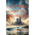 Tony Abbott and the Times of Revolution