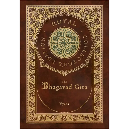 The Bhagavad Gita (Royal Collector's Edition) (Annotated) (Case Laminate Hardcover with Jacket)