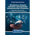 Microfinance, Financial Innovation, and Sustainable Entrepreneurship in Economics