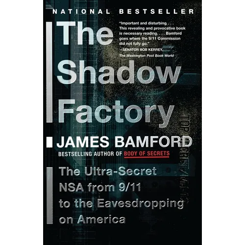 The Shadow Factory: The NSA from 9/11 to the Eavesdropping on America