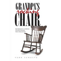 Grandpa's Rocking Chair: "Retirement, a Dream . . . Your Journey, the Challenge"