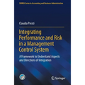 Integrating Performance and Risk in a Management Control System: A Framework to Understand Aspects and Directions of Integration
