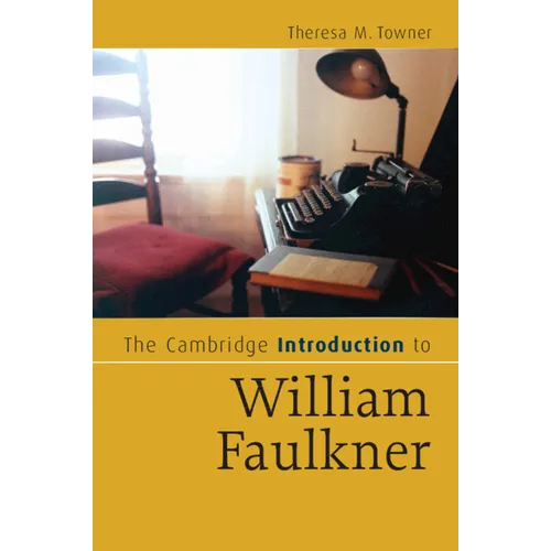 The Cambridge Introduction to William Faulkner