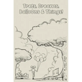 Trees, Dreams, Balloons & Things!
