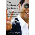 The Madness of Joe Francis: "I thought we were all just having fun. I was wrong."