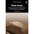 Body Image: Understanding Body Dissatisfaction in Men, Women and Children
