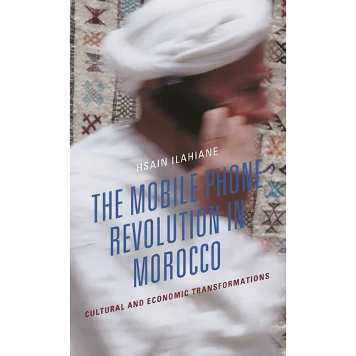 Mobile Phone Revolution in Morocco: Cultural and Economic Transformations