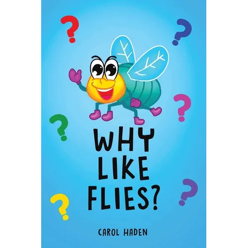 Why Like Flies?