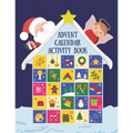 Advent Calendar Activity Book: Countdown to Christmas Workbook For Kids Ages 6-8, Mazes, Coloring Pages, Spot the Difference Puzzles, Writing a Letter