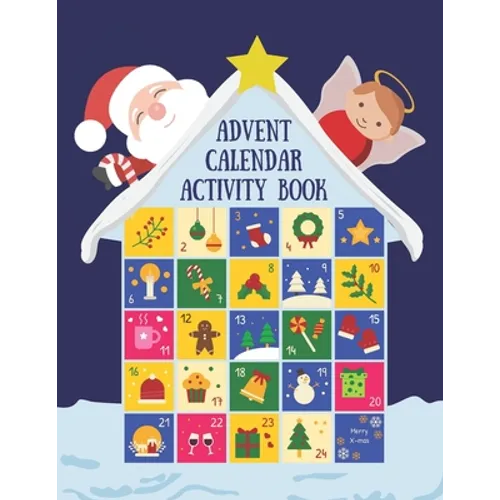 Advent Calendar Activity Book: Countdown to Christmas Workbook For Kids Ages 6-8, Mazes, Coloring Pages, Spot the Difference Puzzles, Writing a Letter