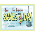 Sherri the Shrimp Saves the Day