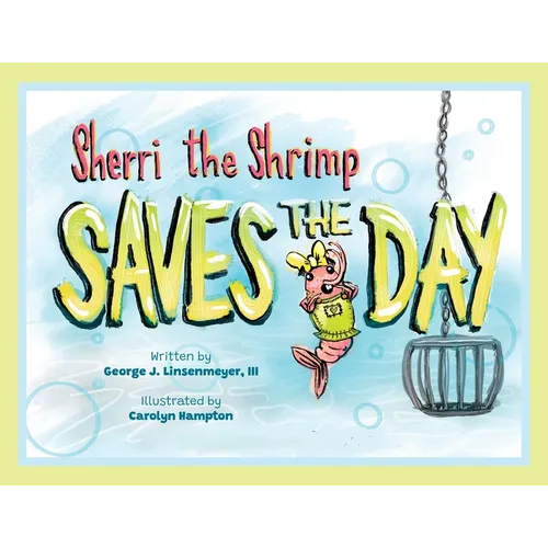 Sherri the Shrimp Saves the Day