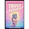 Trust Issues: A Beginner's Guide to Protecting Your New Fortune
