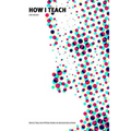 How I Teach: Reflecting on fifteen years in design education