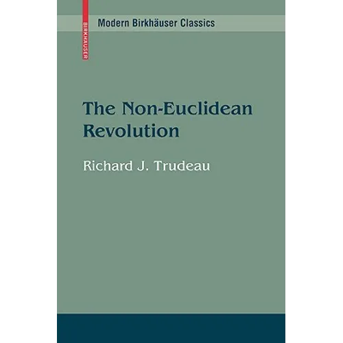 The Non-Euclidean Revolution: With an Introduction by H.S.M Coxeter