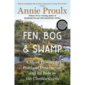Fen, Bog and Swamp: A Short History of Peatland Destruction and Its Role in the Climate Crisis