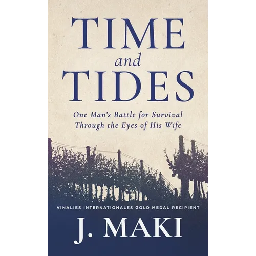 Time and Tides: One Man's Battle for Survival Through the Eyes of His Wife