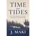 Time and Tides: One Man's Battle for Survival Through the Eyes of His Wife