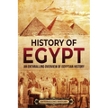 History of Egypt: An Enthralling Overview of Egyptian History