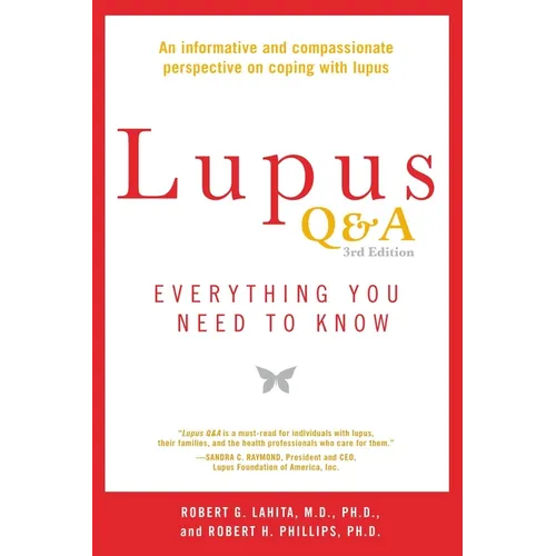 Lupus Q&A Revised and Updated, 3rd edition: Everything You Need to Know