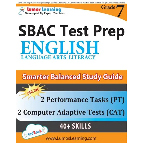 SBAC Test Prep: Grade 7 English Language Arts Literacy (ELA) Common Core Practice Book and Full-length Online Assessments: Smarter Balanced Study Guid