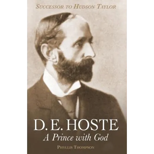 D. E. Hoste: A Prince with God